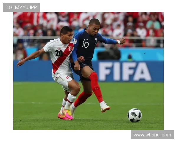 法国与秘鲁首发阵容分析及赛事直播信息一览